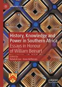 Book Cover for History, Knowledge and Power in Southern Africa by William Beinart