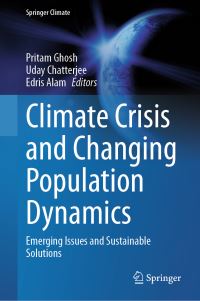 Book Cover for Climate Crisis and Changing Population Dynamics by Pritam Ghosh, Uday Chatterjee, Edris Alam