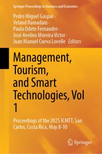 Book Cover for Management, Tourism, and Smart Technologies, Vol 1 by Pedro Miguel Gaspar, Veland Ramadani, Paula Odete Fernandes, José Avelino Moreira Victor, Juan Manuel Cueva Lovelle