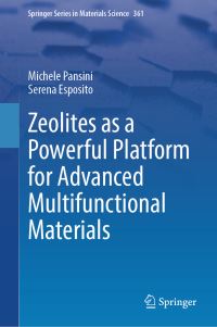 Book Cover for Zeolites as a Powerful Platform for Advanced Multifunctional Materials by Michele Pansini, Serena Esposito