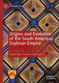 Book Cover for Origins and Evolution of the South American Soybean Empire by Herbert S Klein, Francisco Vidal Luna