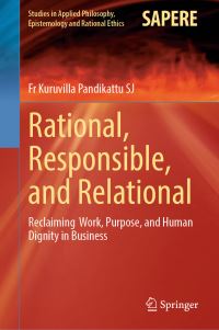 Book Cover for Rational, Responsible, and Relational by Kuruvila Pandikattu