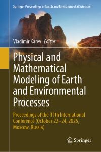 Book Cover for Physical and Mathematical Modeling of Earth and Environmental Processes by Vladimir Karev