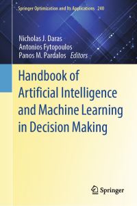 Book Cover for Handbook of Artificial Intelligence and Machine Learning in Decision Making by Nicholas J Daras, Antonios Fytopoulos, P M Pardalos