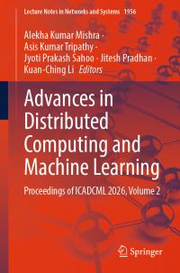 Book Cover for Advances in Distributed Computing and Machine Learning Volume 2 by International Conference on Advances in Distributed Computing and Machine Learning, India National Institute of Technology Jamshedpur