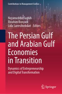 Book Cover for The Persian Gulf and Arabian Gulf Economies in Transition by Nezameddin Faghih, Ebrahim Bonyadi, Lida Sarreshtehdari