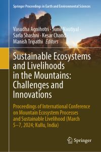 Book Cover for Sustainable Ecosystems and Livelihoods in the Mountains: Challenges and Innovations by Vasudha Agnihotri, Sunil Nautiyal, Sarla Shashni, Kesar Chand, Manish Tripathi
