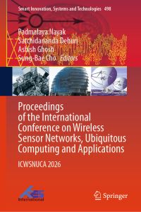 Book Cover for Proceedings of the International Conference on Wireless Sensor Networks, Ubiquitous Computing and Applications by Ubiquitous Computing and Applications International Conference on Wireless Sensor Networks, Gokaraju Lailavathi Engineering College