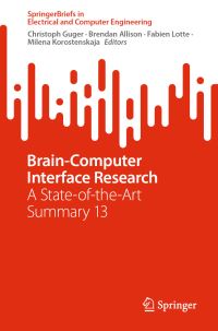 Book Cover for Brain-Computer Interface Research by Christoph Guger, Brendan Z Allison, Fabien Lotte, Milena Korostenskaja