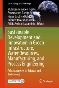 Book Cover for Sustainable Development and Innovation in Green Infrastructure, Water Resources, Manufacturing, and Process Engineering by International Conference on Advancements of Science and Technology