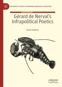 Book Cover for Gérard De Nerval's Infrapolitical Poetics by Sarah Gubbins