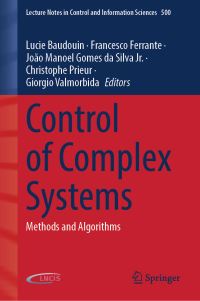 Book Cover for Control of Complex Systems by Workshop Methods and Algorithms for the Control of Complex Systems, Sophie Tarbouriech