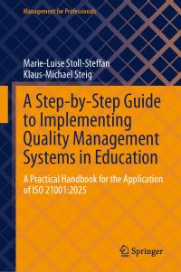 Book Cover for A Step-by-Step Guide to Implementing Quality Management Systems in Education by MarieLuise StollSteffan, KlausMichael Steig