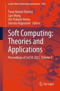 Book Cover for Soft Computing: Theories and Applications by Tarun Kumar Sharma, Lipo Wang, Om Prakash Verma, Jitendra Rajpurohit