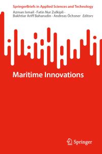 Book Cover for Maritime Innovations by Azman Ismail,   Fatin Nur Zulkipli, Bakhtiar Ariff Baharudin, Andreas Öchsner