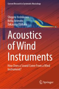 Book Cover for Acoustics of Wind Instruments by Shigeru Yoshikawa, Keita Arimoto, Takayasu Ebihara
