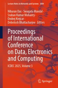 Book Cover for Proceedings of International Conference on Data, Electronics and Computing Volume 3 by Electronics and Computing International Conference on Data