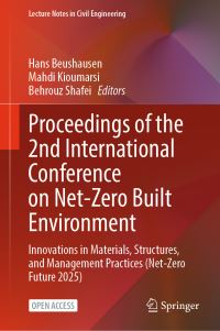 Book Cover for Proceedings of the 2nd International Conference on Net-Zero Built Environment by Hans Beushausen, Mahdi Kioumarsi, Behrouz Shafei