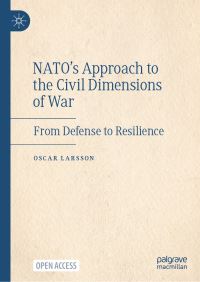 Book Cover for NATO's Approach to the Civil Dimensions of War by Oscar Larsson