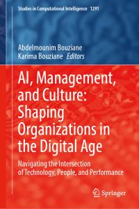 Book Cover for AI, Management, and Culture: Shaping Organizations in the Digital Age by Abdelmounim Bouziane, Karima Bouziane
