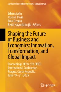 Book Cover for Shaping the Future of Business and Economics by Current Issues in Business and Economic Studies Conference