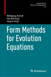 Book Cover for Form Methods for Evolution Equations by Wolfgang Arendt, Hendrik Vogt, Jürgen Voigt