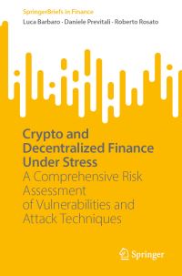 Book Cover for Crypto and Decentralized Finance Under Stress by Luca Barbaro, Daniele Previtali, Roberto Rosato