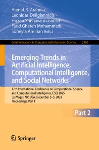 Book Cover for Emerging Trends in Artificial Intelligence, Computational Intelligence, and Social Networks by Hamid R Arabnia, Leonidas Deligiannidis, Farzan Shenavarmasouleh, Farid Ghareh Mohammadi, Soheyla Amirian