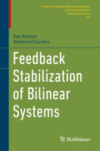 Book Cover for Feedback Stabilization of Bilinear Systems by Kaïs Ammari, Mohamed Ouzahra