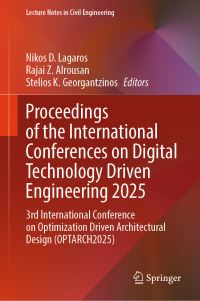 Book Cover for Proceedings of the International Conferences on Digital Technology Driven Engineering 2025 by International Conference on Optimization Driven Architectural Design, International Conferences on Digital Technology Driven Engineering