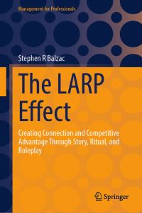 Book Cover for The LARP Effect by Stephen R Balzac
