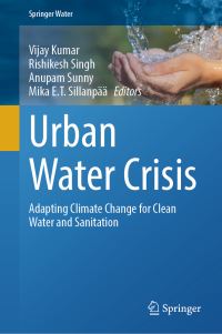 Book Cover for Urban Water Crisis by Vijay Kumar, Rishikesh Singh, Anupam Sunny, Mika ET Sillanpää