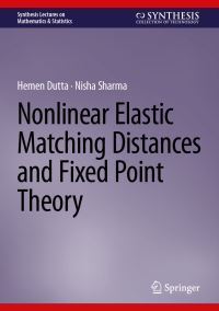Book Cover for Nonlinear Elastic Matching Distances and Fixed Point Theory by Hemen Dutta, Nisha Sharma