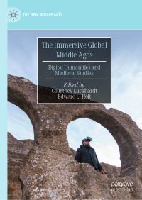 Book Cover for The Immersive Global Middle Ages by Courtney Luckhardt, Edward L Holt