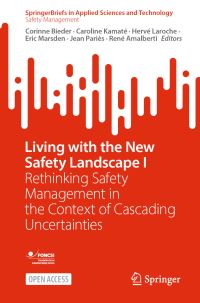 Book Cover for Living With the New Safety Landscape I SpringerBriefs in Safety Management by Corinne Bieder, Caroline Kamaté, Hervé Laroche, Eric Marsden, Jean Pariès, René Amalberti