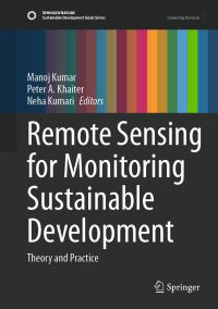 Book Cover for Remote Sensing for Monitoring Sustainable Development by Manoj Kumar, Peter A Khaiter, Neha Kumari