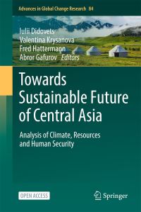 Book Cover for Towards Sustainable Future of Central Asia by lulii Didovets, Valentina Krysanova, Fred Fokko Hattermann, Abror Gafurov