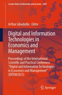 Book Cover for Digital and Information Technologies in Economics and Management by Arthur Gibadullin