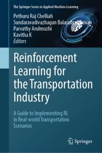 Book Cover for Reinforcement Learning for the Transportation Industry by Pethuru Raj Chelliah, Sundaravadivazhagan Balasubramanian, Parvathy Arulmozhi, Kavitha K