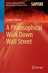 Book Cover for A Philosophical Walk Down Wall Street by Emiliano Ippoliti