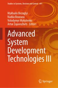 Book Cover for Advanced System Development Technologies III by Mykhailo Bezuglyi, Nadiia Bouraou, Volodymyr Mykytenko, Artur Zaporozhets