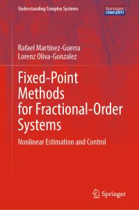 Book Cover for Fixed-Point Methods for Fractional-Order Systems by Rafael MartínezGuerra, Lorenz OlivaGonzalez