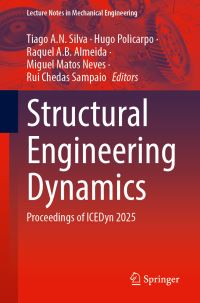 Book Cover for Structural Engineering Dynamics by Tiago AN Silva, Hugo Policarpo, Raquel AB Almeida, Miguel Matos Neves, Rui Chedas Sampaio