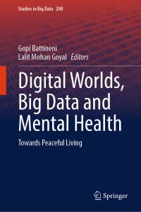 Book Cover for Digital Worlds, Big Data and Mental Health by Gopi Battineni, Lalit Mohan Goyal