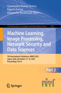 Book Cover for Machine Learning, Image Processing, Network Security and Data Sciences by Gyanendra Kumar Verma, Rajesh Doriya, Himanshu Buckchash