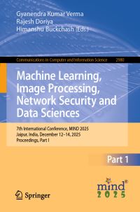 Book Cover for Machine Learning, Image Processing, Network Security and Data Sciences by Gyanendra Kumar Verma, Rajesh Doriya, Himanshu Buckchash