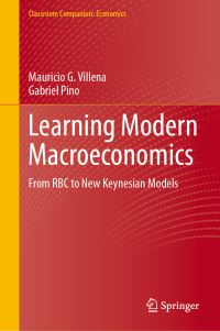 Book Cover for Learning Modern Macroeconomics by Mauricio G Villena, Gabriel Pino