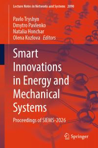 Book Cover for Smart Innovations in Energy and Mechanical Systems by Pavlo Tryshyn, Dmytro Pavlenko, Natalia Honchar, Olena Kozlova