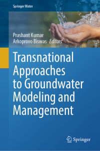 Book Cover for Transnational Approaches to Groundwater Modeling and Management by Prashant Kumar, Arkoprovo Biswas