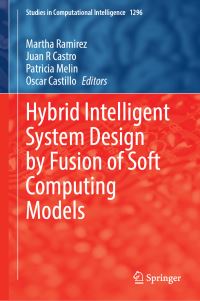 Book Cover for Hybrid Intelligent System Design by Fusion of Soft Computing Models by Martha Ramirez, Juan R Castro, Patricia Melin, Oscar Castillo